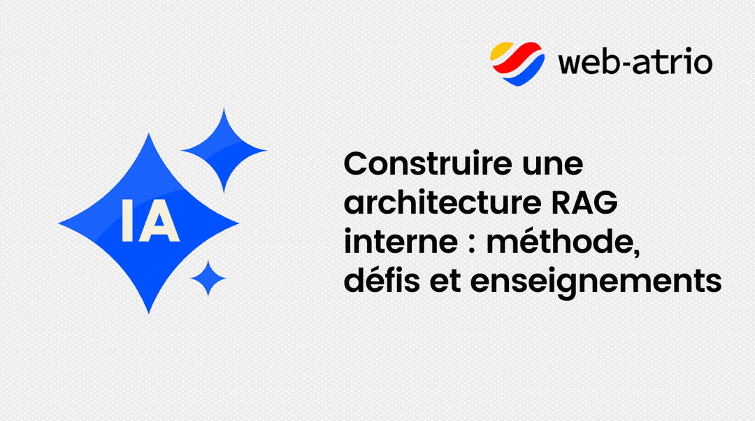 Construire une architecture RAG interne : méthode, défis et enseignements