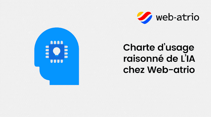 Charte d'usage raisonné de l'IA chez Web-atrio